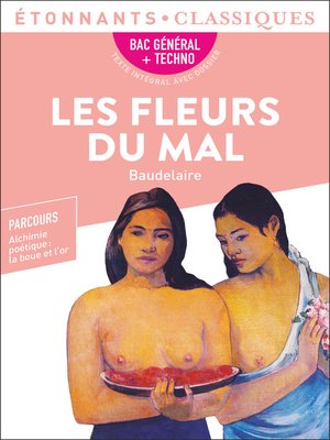 cover image of Les Fleurs du Mal--BAC 2022--Parcours « Alchimie poétique